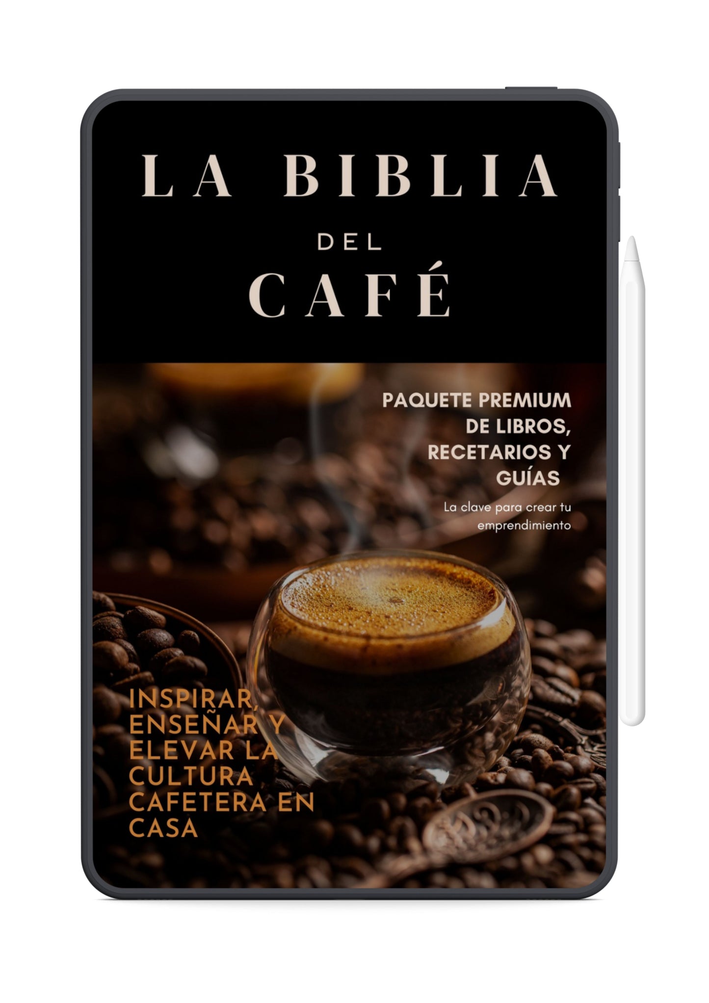 LA BIBLIA DEL CAFÉ: La Guía Definitiva